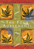 The Four Agreements - Don Miguel Ruiz