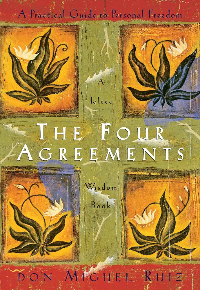 The Four Agreements - Don Miguel Ruiz